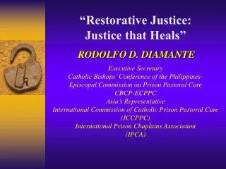 “Restorative Justice: Justice that Heals”