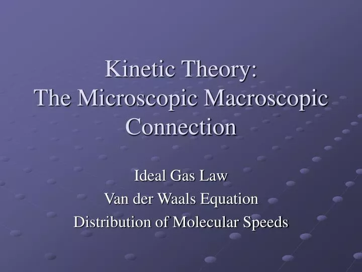 kinetic theory the microscopic macroscopic connection