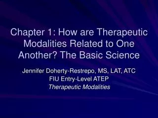 Chapter 1: How are Therapeutic Modalities Related to One Another? The Basic Science