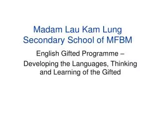 Madam Lau Kam Lung Secondary School of MFBM