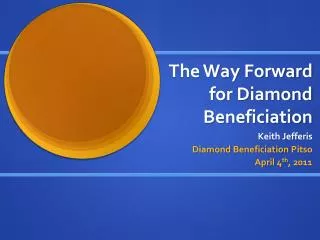 The Way Forward for Diamond Beneficiation