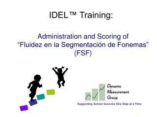 Administration and Scoring of “Fluidez en la Segmentaci ón de Fonemas” (FSF)