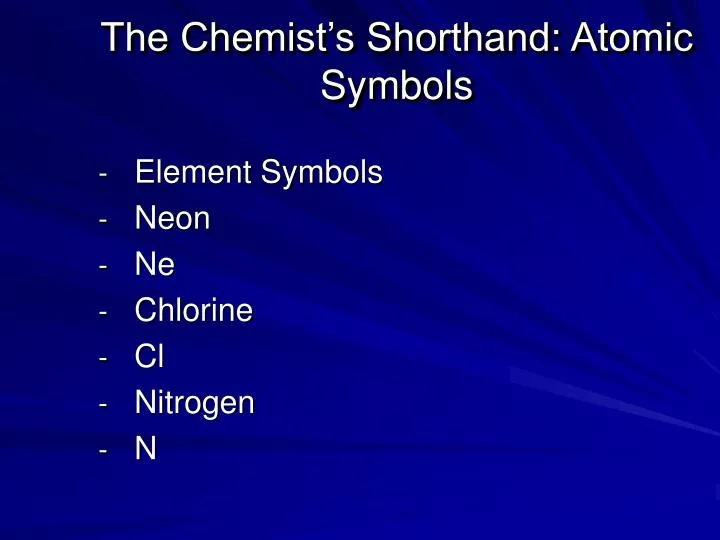 the chemist s shorthand atomic symbols