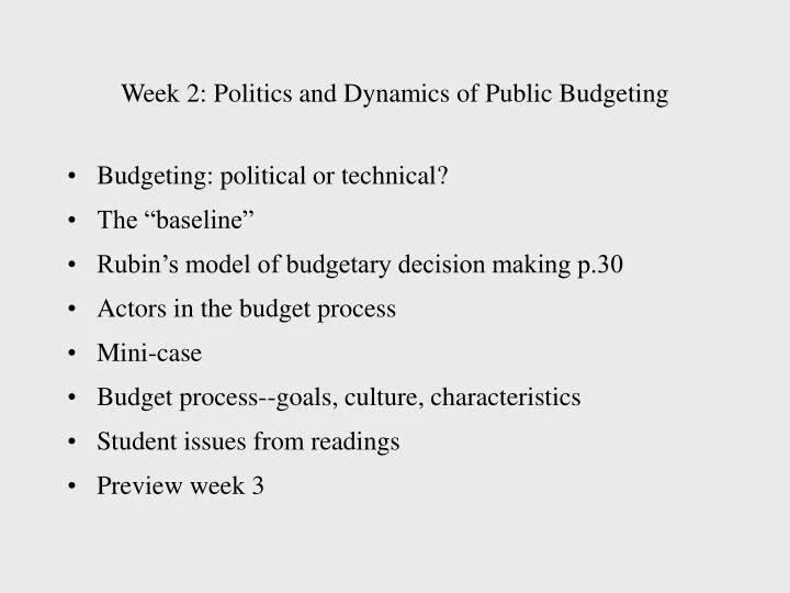 week 2 politics and dynamics of public budgeting
