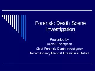 Forensic Death Scene Investigation