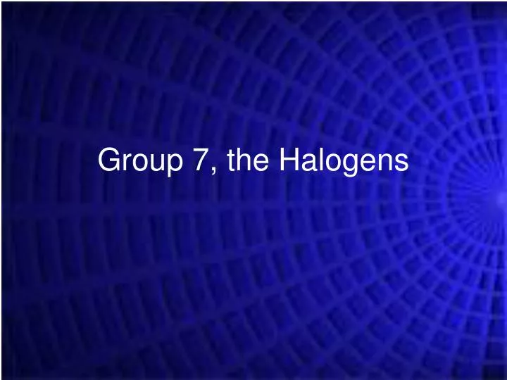 group 7 the halogens