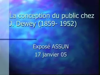 La conception du public chez J. Dewey (1859- 1952)