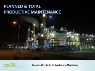 PLANNED &amp; TOTAL PRODUCTIVE MAINTENANCE