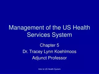 Management of the US Health Services System