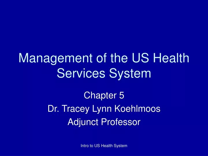 management of the us health services system