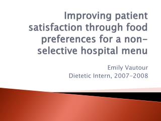 Improving patient satisfaction through food preferences for a non-selective hospital menu