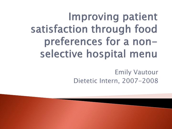 improving patient satisfaction through food preferences for a non selective hospital menu