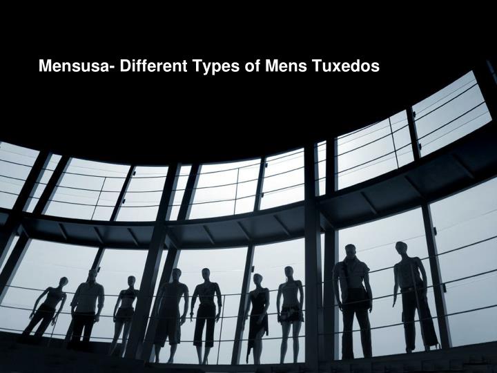 mensusa different types of mens tuxedos