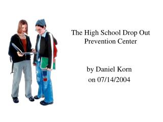 The High School Drop Out Prevention Center