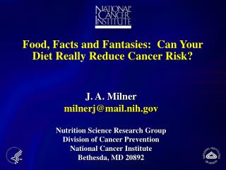 Food, Facts and Fantasies: Can Your Diet Really Reduce Cancer Risk?