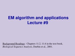 EM algorithm and applications Lecture #9