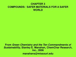 CHAPTER 3 COMPOUNDS: SAFER MATERIALS FOR A SAFER WORLD