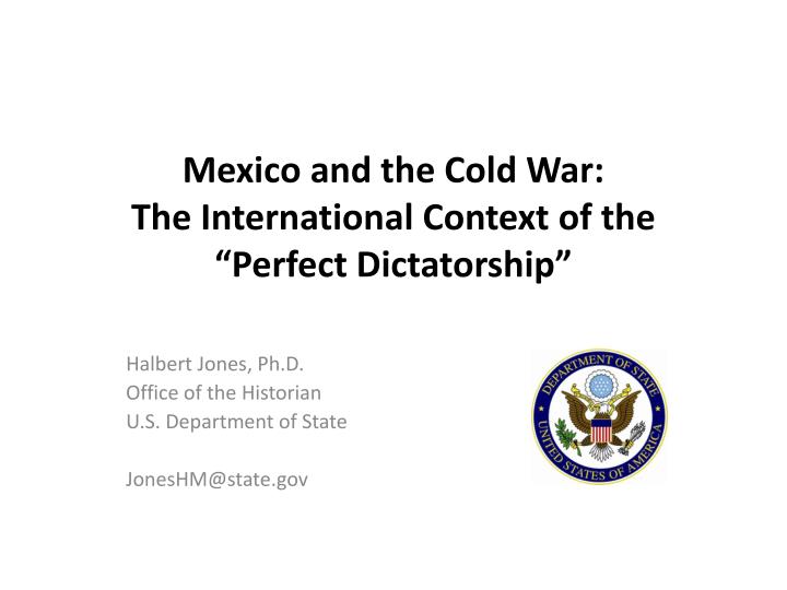 mexico and the cold war the international context of the perfect dictatorship