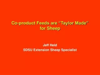 Co-product Feeds are “Taylor Made” for Sheep