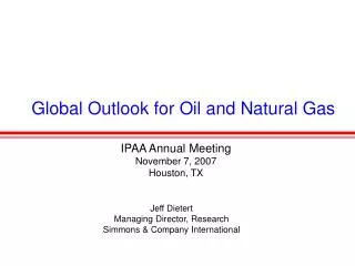 Global Outlook for Oil and Natural Gas