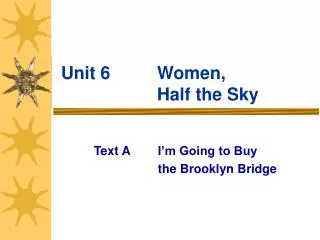 Unit 6		Women, 			Half the Sky