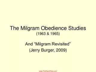 The Milgram Obedience Studies (1963 &amp; 1965)
