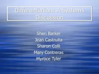 Differentiation: A Systems Discussion