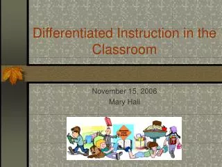 Differentiated Instruction in the Classroom