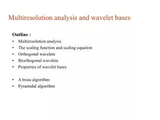 Multiresolution analysis and wavelet bases