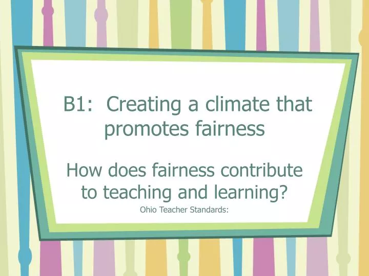 b1 creating a climate that promotes fairness