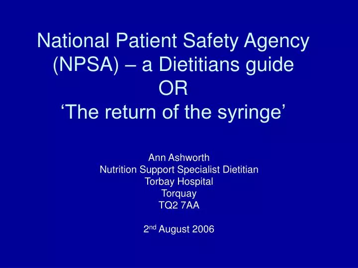 national patient safety agency npsa a dietitians guide or the return of the syringe