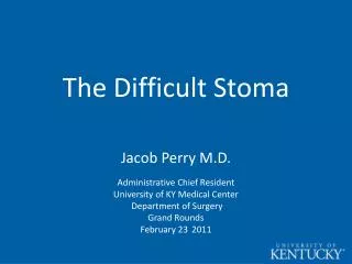 The Difficult Stoma