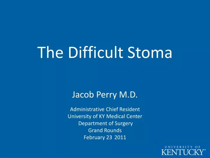 the difficult stoma
