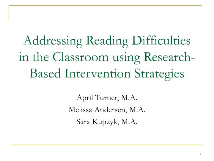 addressing reading difficulties in the classroom using research based intervention strategies
