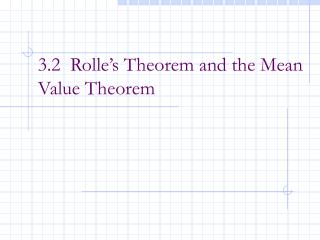 3.2 Rolle’s Theorem and the Mean Value Theorem