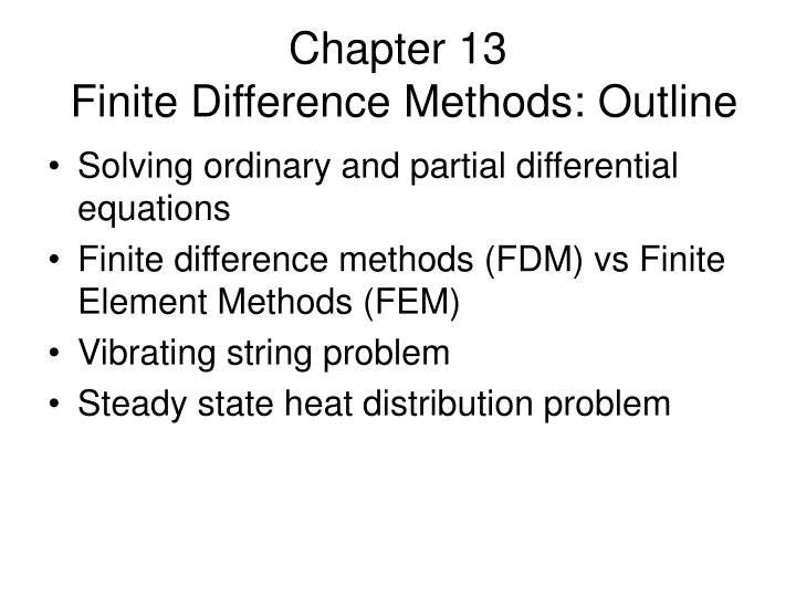 chapter 13 finite difference methods outline