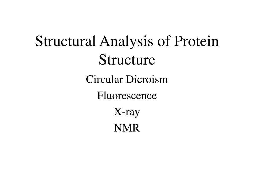 Protein Structural Analysis PPT - Structural Analysis of Protein Structure PowerPoint Presentation ...