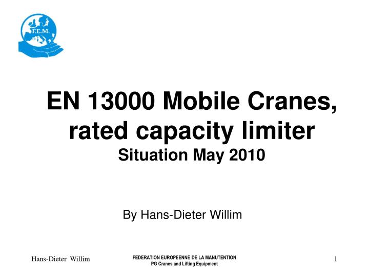 en 13000 mobile cranes rated capacity limiter situation may 2010