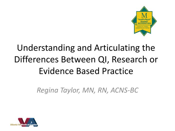 understanding and articulating the differences between qi research or evidence based practice