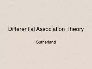 Differential Association Theory