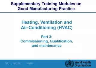 Heating, Ventilation and Air-Conditioning (HVAC) Part 3: Commissioning, Qualification, and maintenance