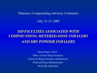 DIFFICULTIES ASSOCIATED WITH COMPOUNDING METERED-DOSE INHALERS AND DRY POWDER INHALERS