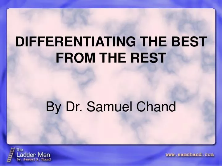 differentiating the best from the rest by dr samuel chand