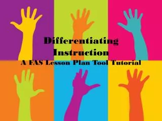 Differentiating Instruction A FAS Lesson Plan Tool Tutorial