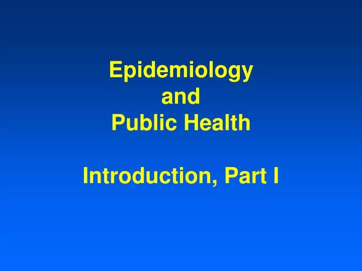 epidemiology and public health introduction part i