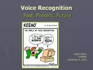 Voice Recognition Past, Present, Future