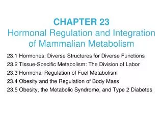 CHAPTER 23 Hormonal Regulation and Integration of Mammalian Metabolism