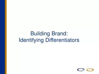 Building Brand: Identifying Differentiators