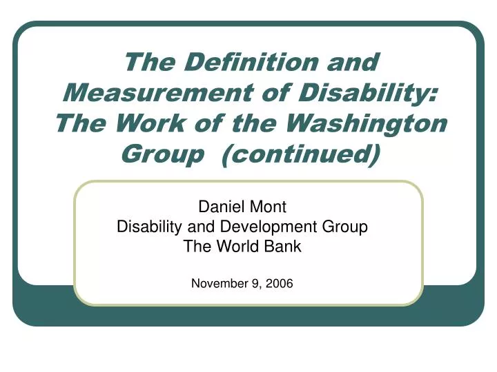 the definition and measurement of disability the work of the washington group continued