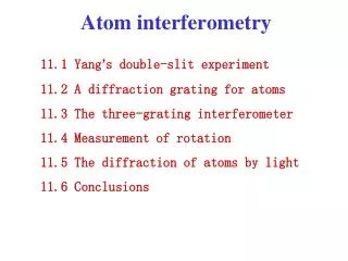 Atom interferometry